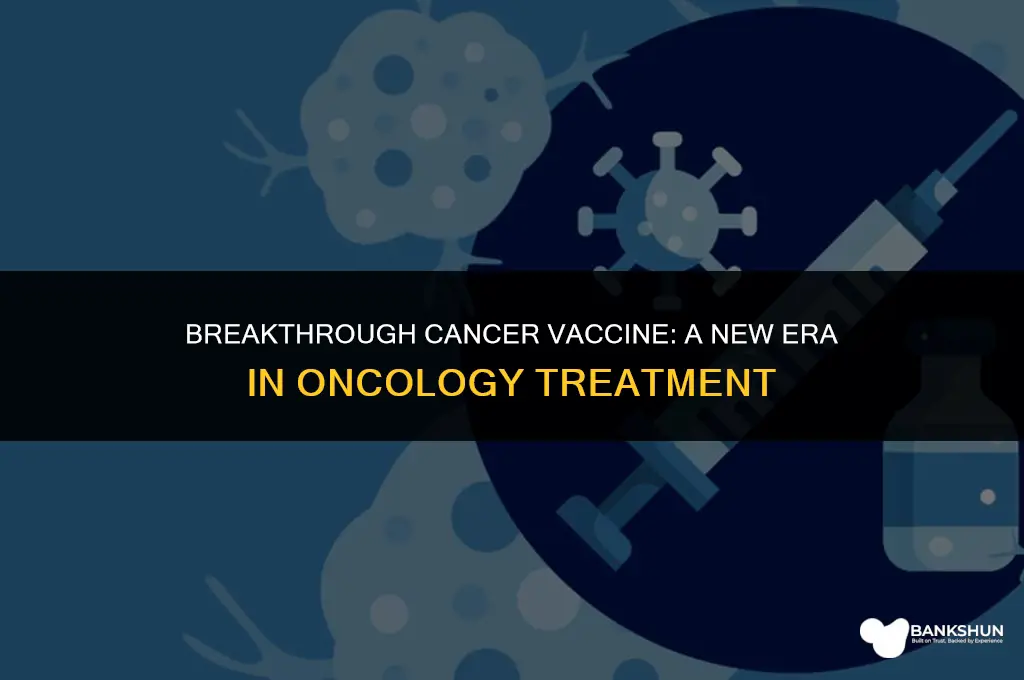 which vaccine is approved to treat cancer