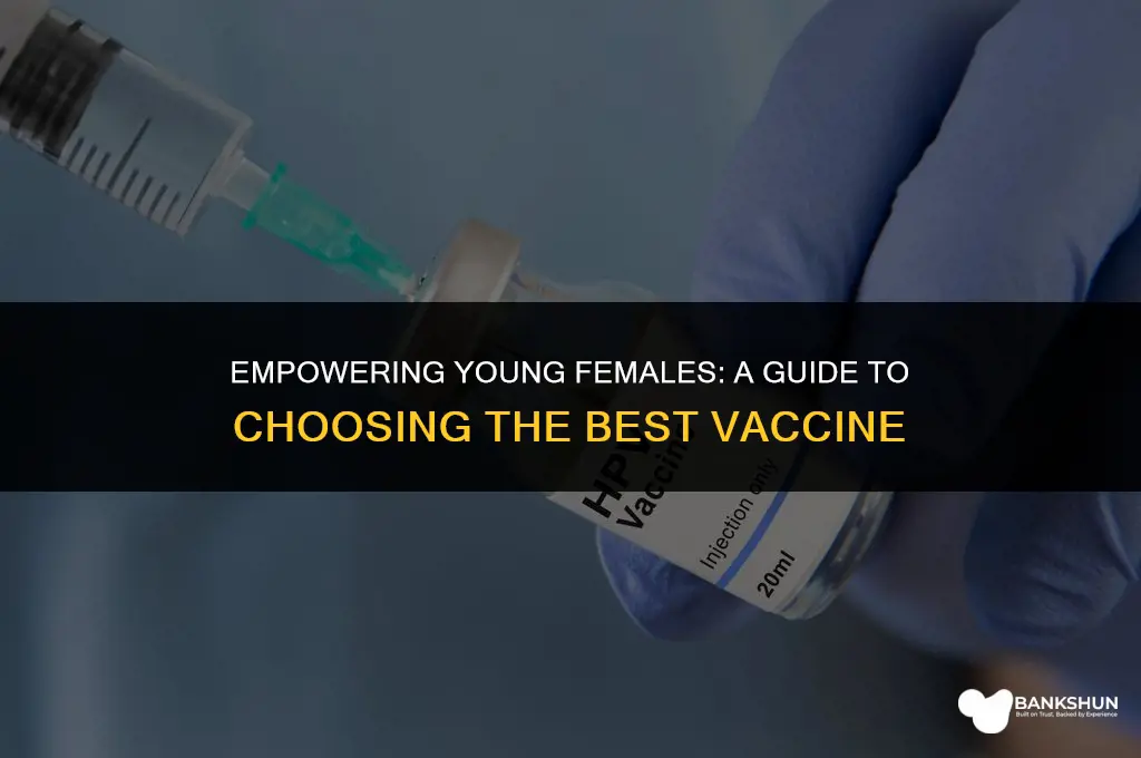 which vaccine is best for young females