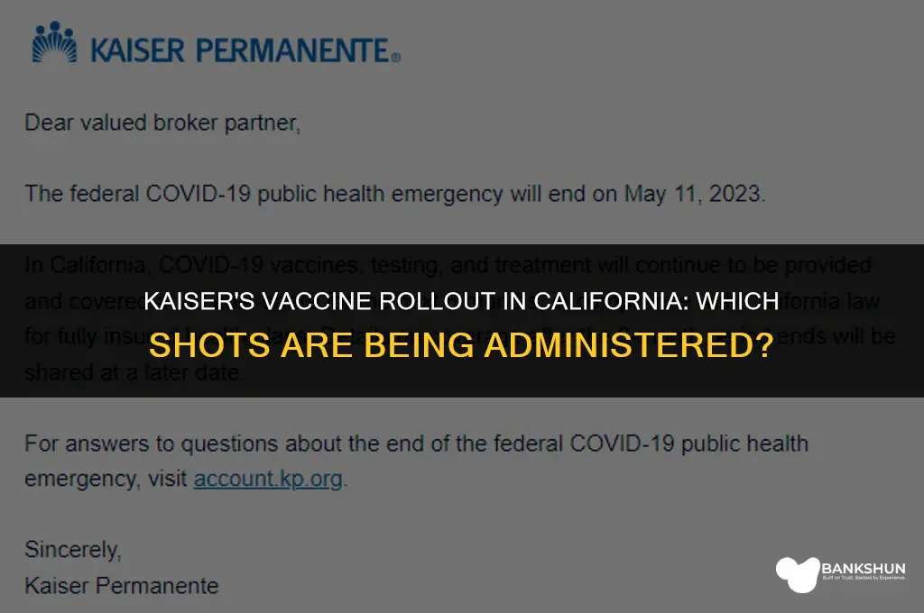 which vaccine is kaiser giving in california