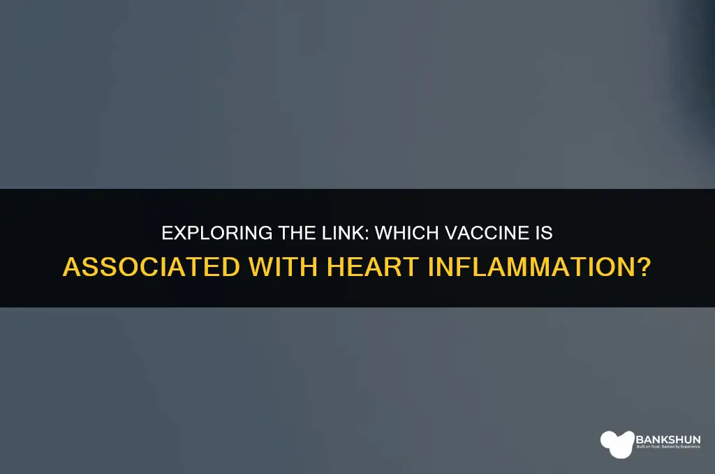 which vaccine is linked to heart inflammation