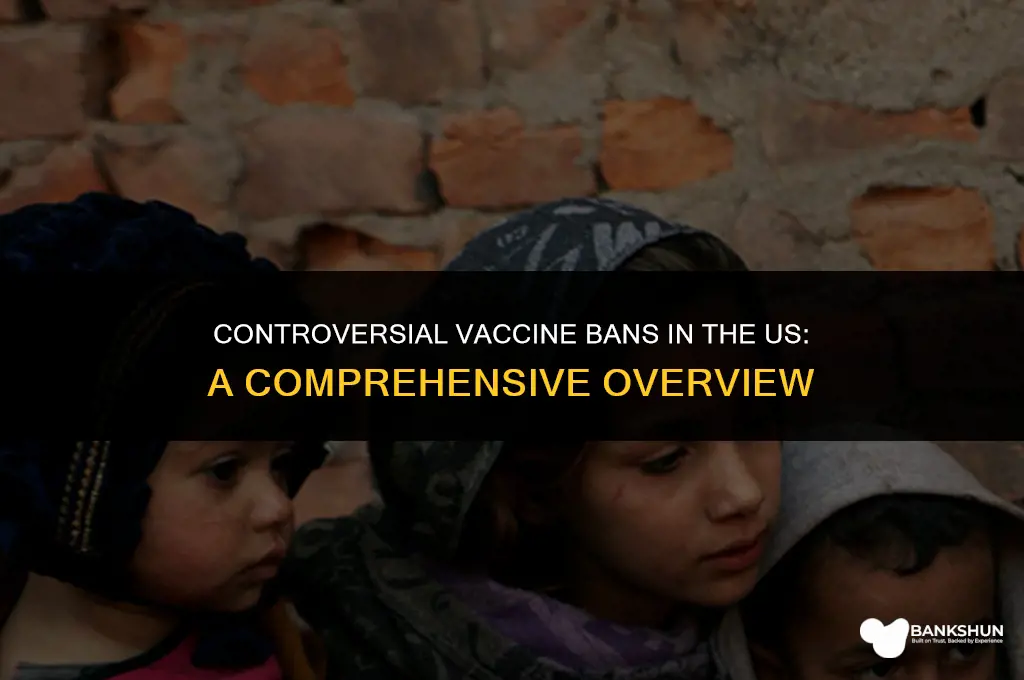 which vaccine is not allowed in us