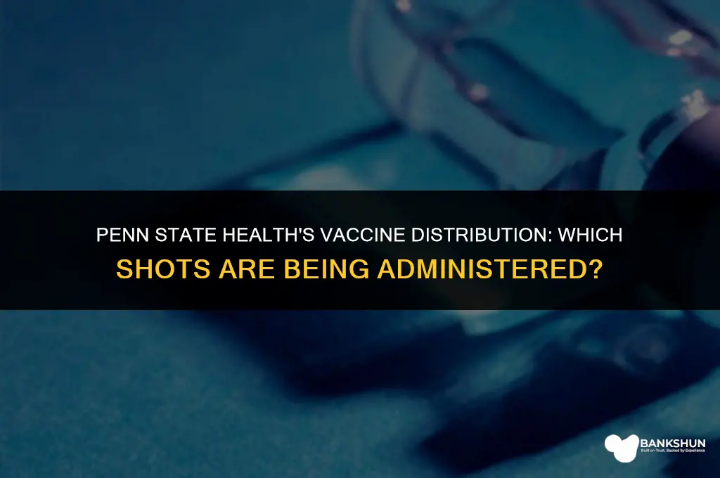 which vaccine is penn state health giving