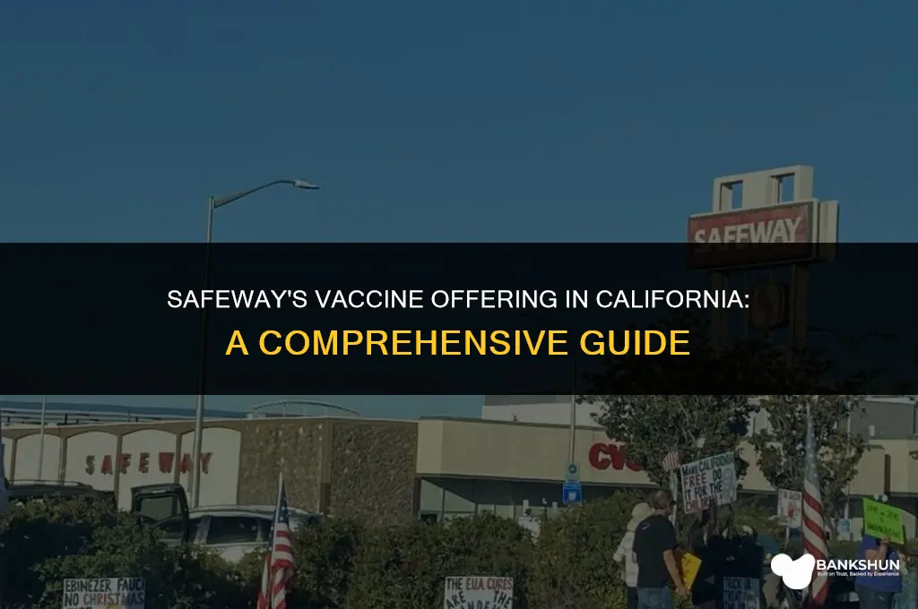 which vaccine is safeway giving in california