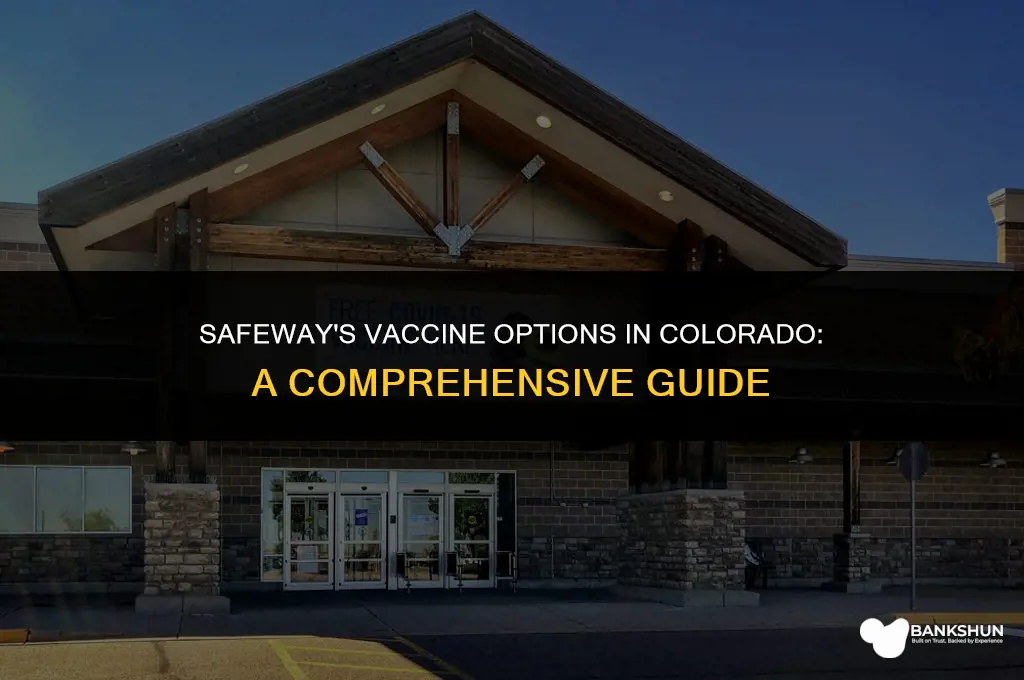 which vaccine is safeway giving in colorado
