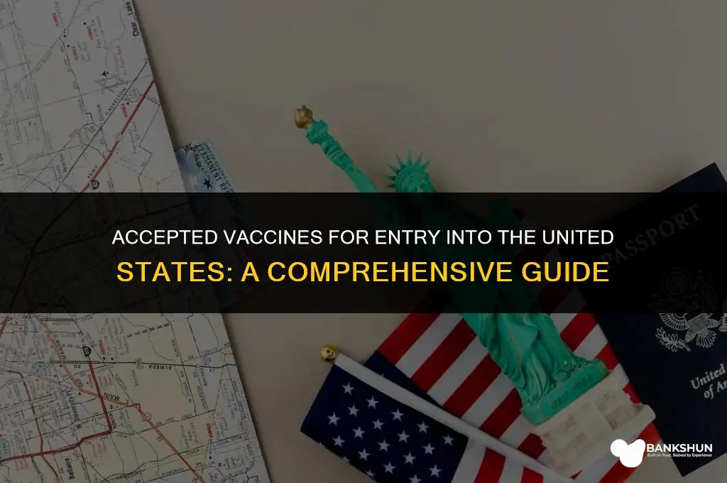 which vaccines are accepted to enter us