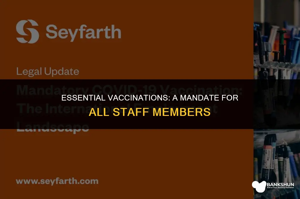 which vaccines are mandatory for all staff
