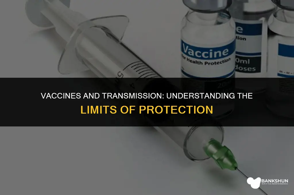 which vaccines do not protect against transmission