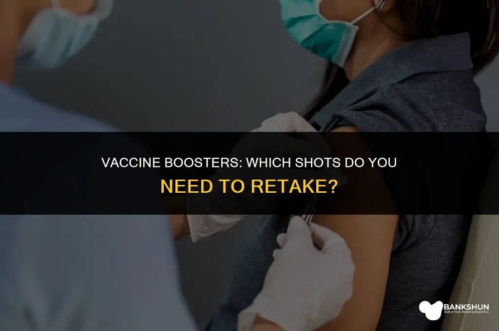 which vaccines do you have to retake