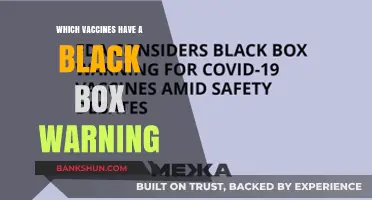 Vaccines with Black Box Warnings: What You Need to Know