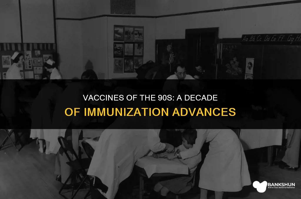 which vaccines were added in the 90s