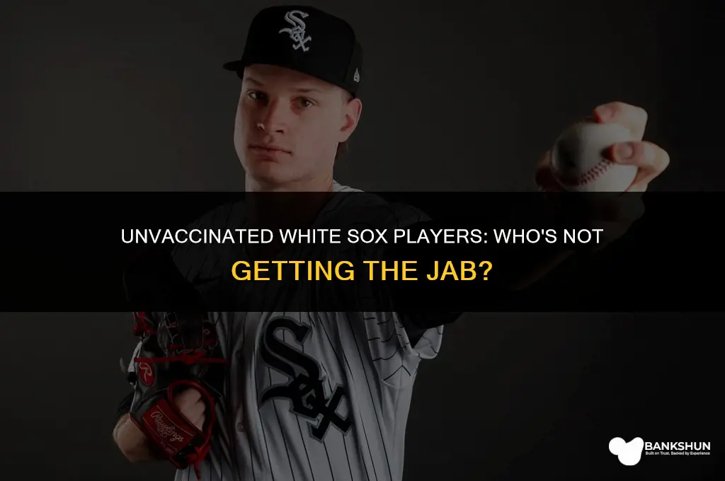 which white sox players are not vaccinated