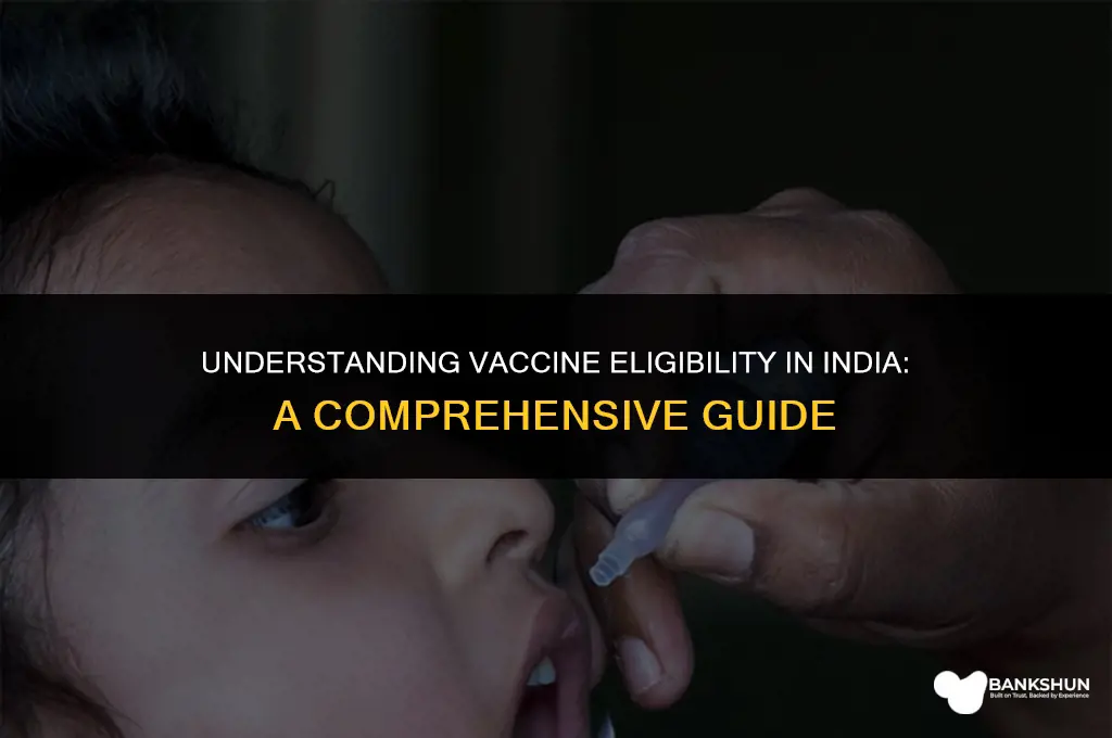 who are eligible for vaccine in india
