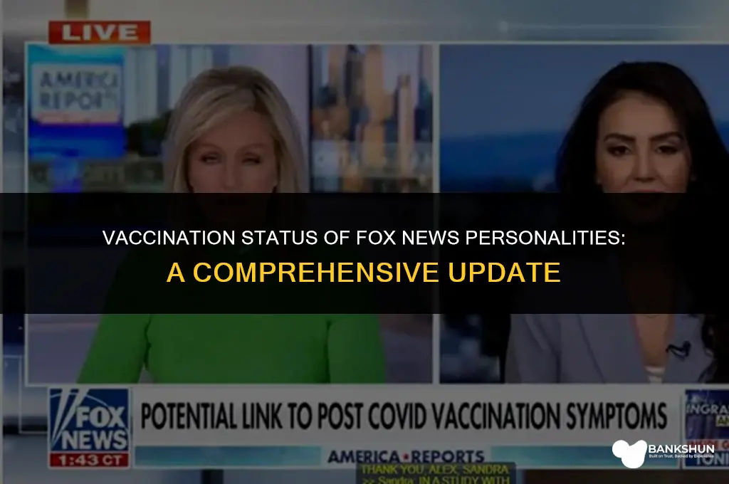 who at fox news has been vaccinated