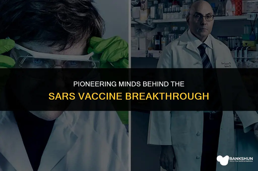 who came up with the sars vaccine