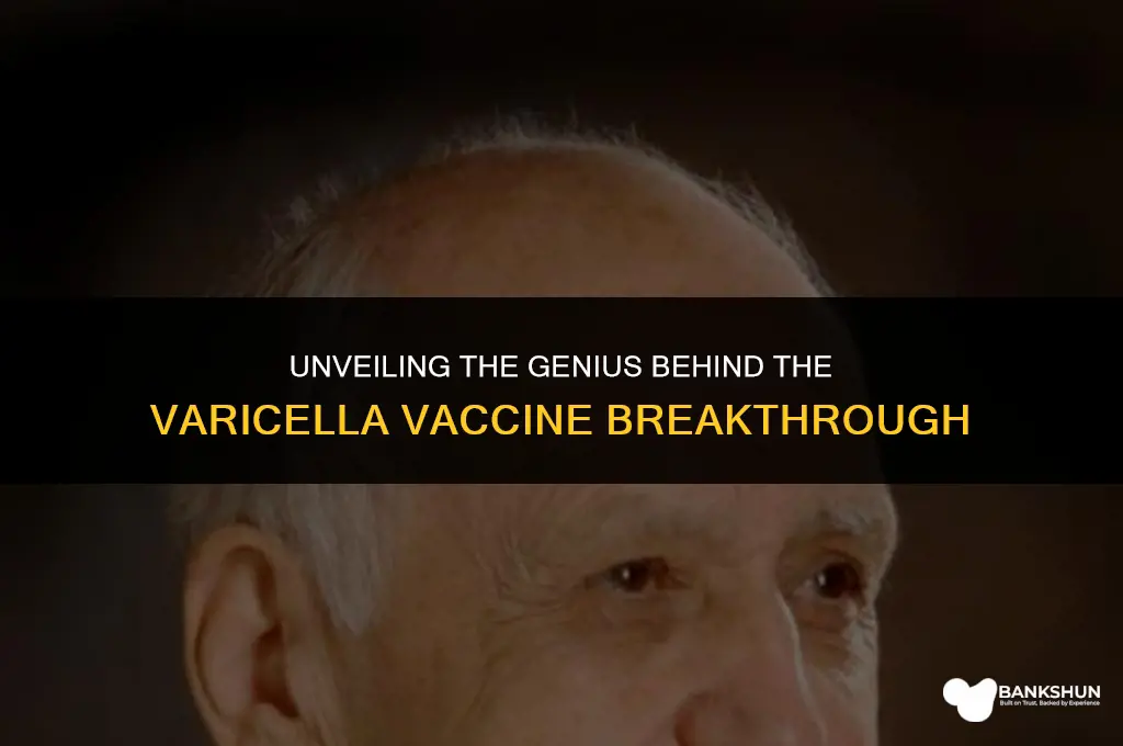 who came up with the varicela vaccine