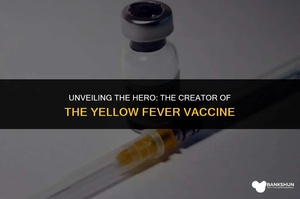 who created the vaccine for yellow fever