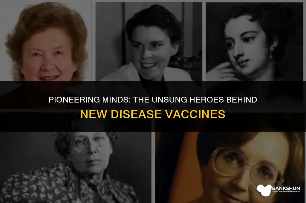 who develop vaccines for a new disease