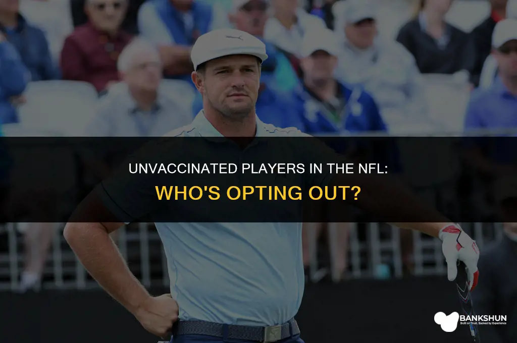 who in the nfl is not vaccinated