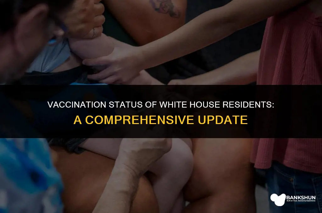 who in the white house is vaccinated