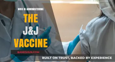 Who's Administering the J&J Vaccine: A Comprehensive Guide