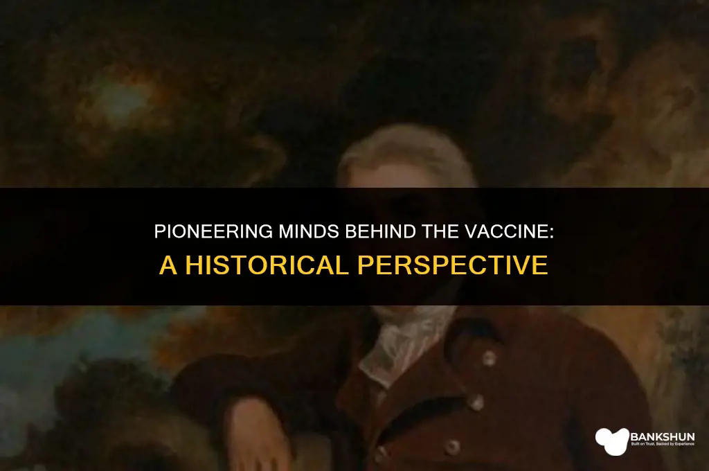 who is credited for developing the vaccine