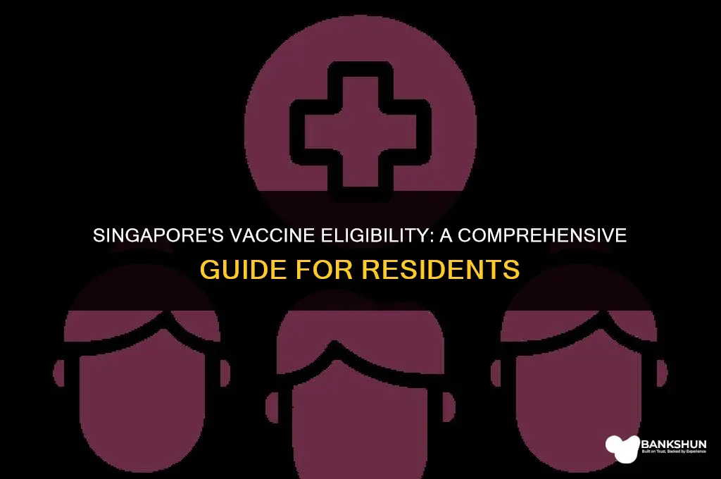 who is eligible for vaccine in singapore