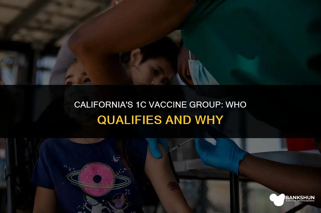 who is in 1c vaccine group california