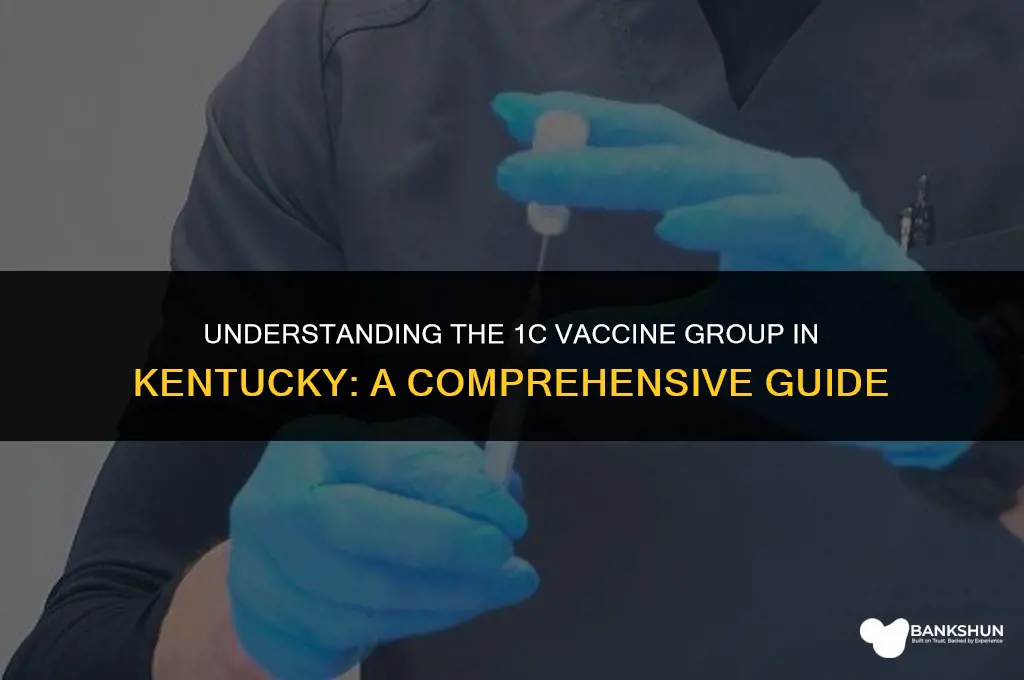 who is in 1c vaccine group ky