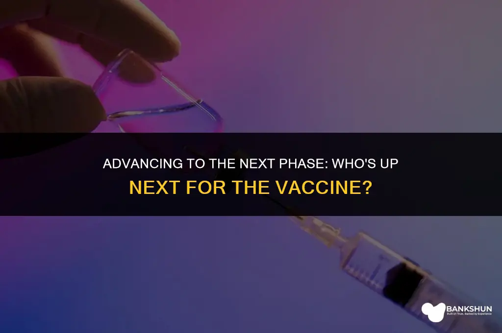 who is in next phase for vaccine