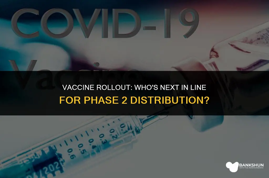 who is in phase 2 vaccine distribution