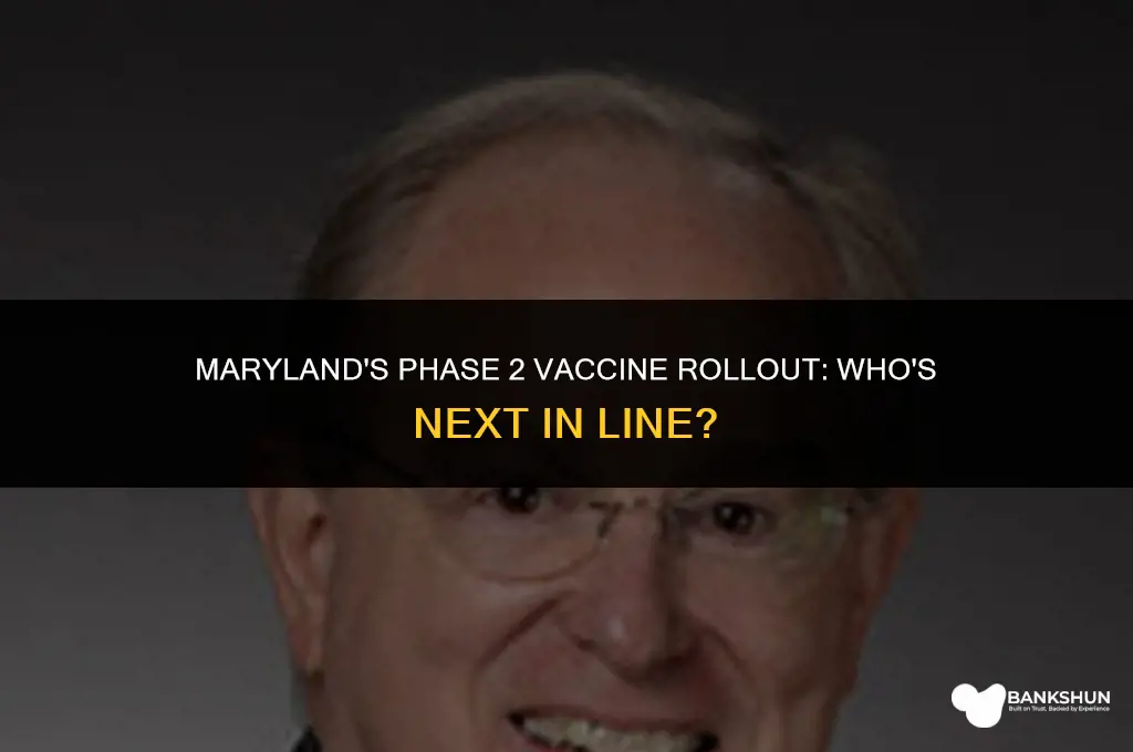 who is in phase 2 vaccine maryland
