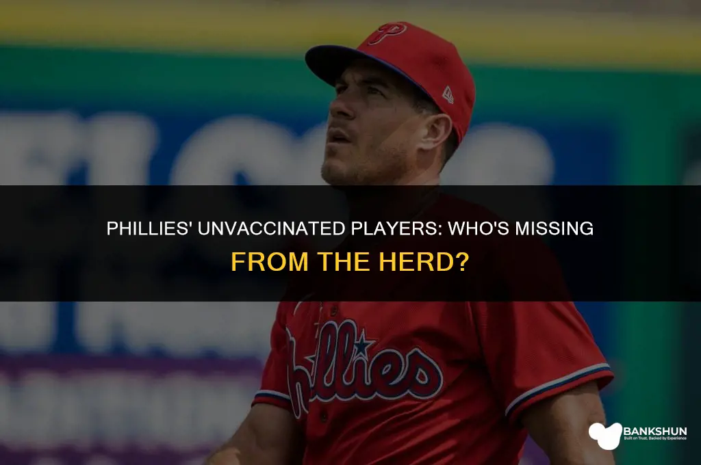 who is not vaccinated on the phillies