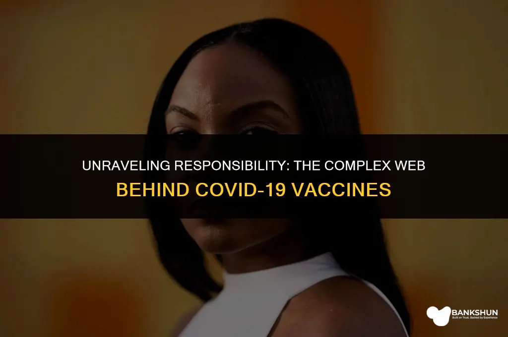 who is responsible for the coronavirus vaccine