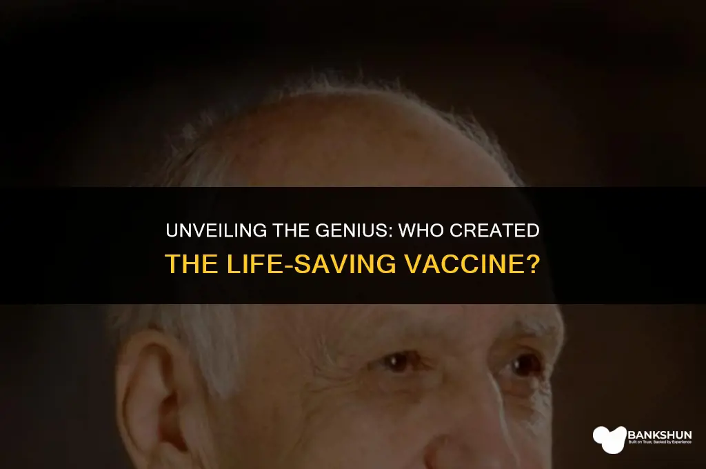 who is the creator of the vaccine