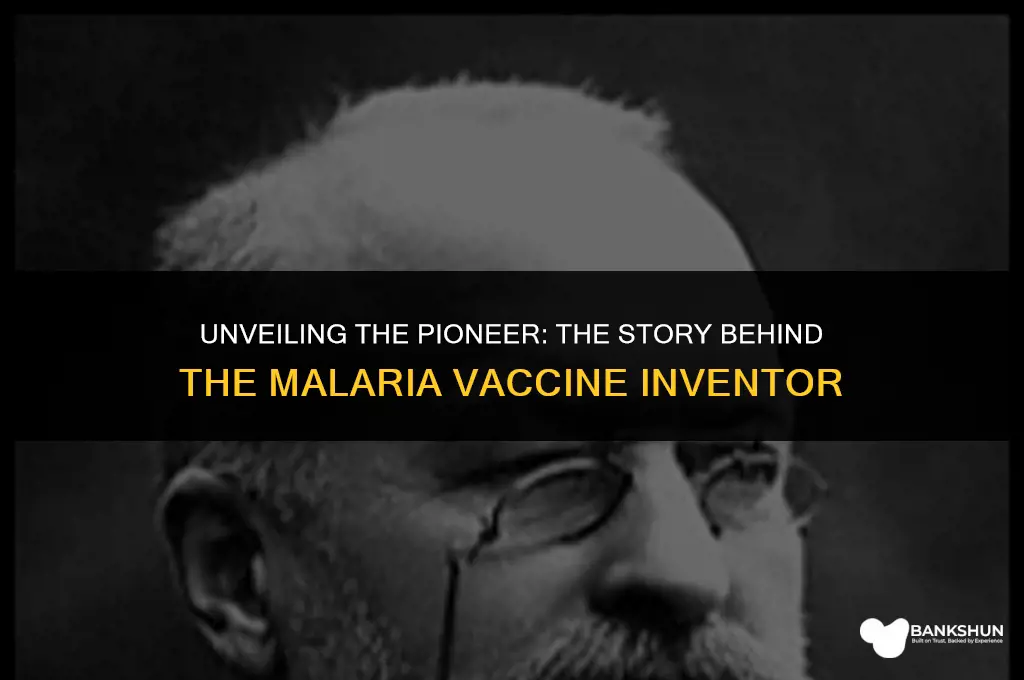 who is the inventor of malaria vaccine