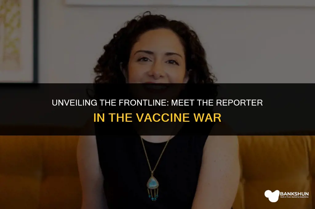 who is the reporter in vaccine war