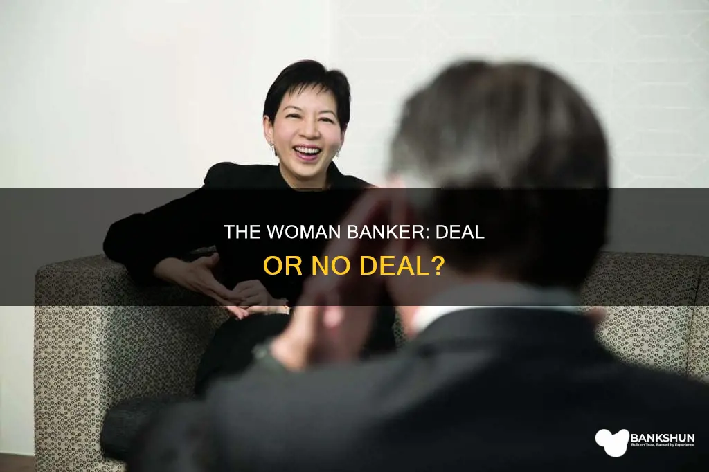 who is the woman banker on deal