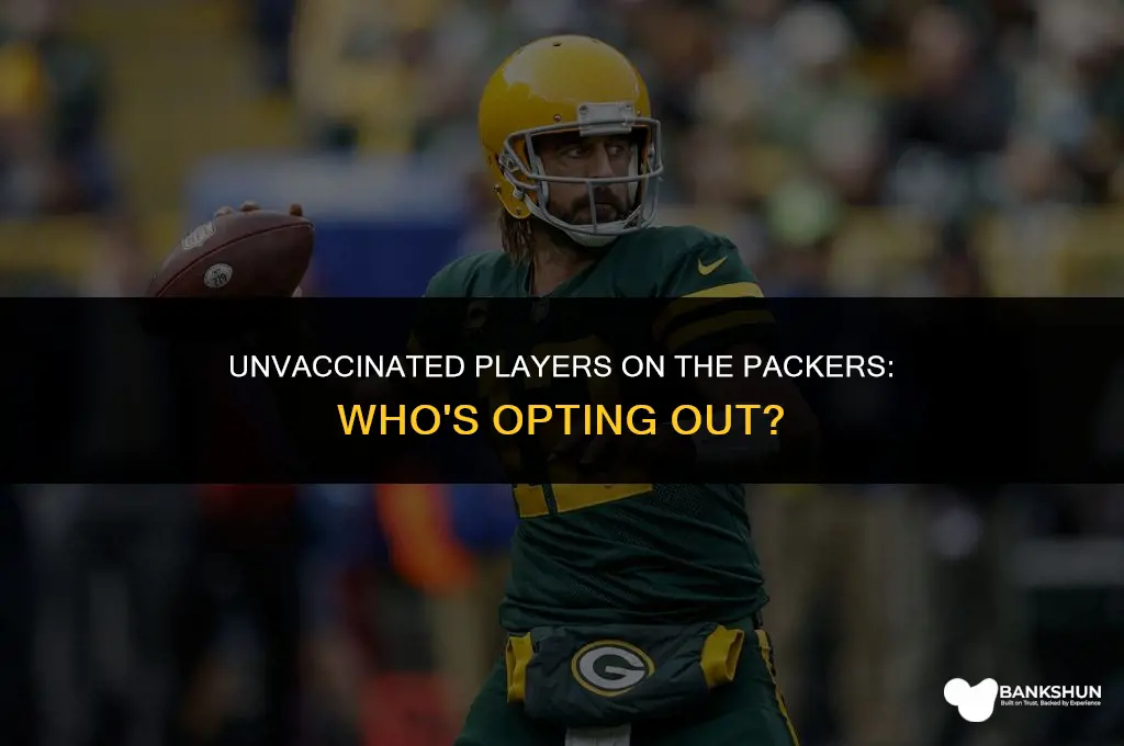 who on the packers is not vaccinated