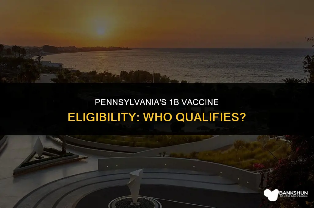 who qualifies for 1b vaccine in pa