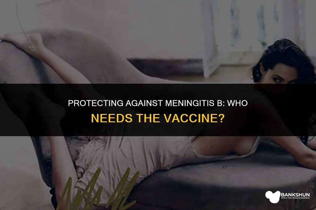 who should be vaccinated against meningitis b
