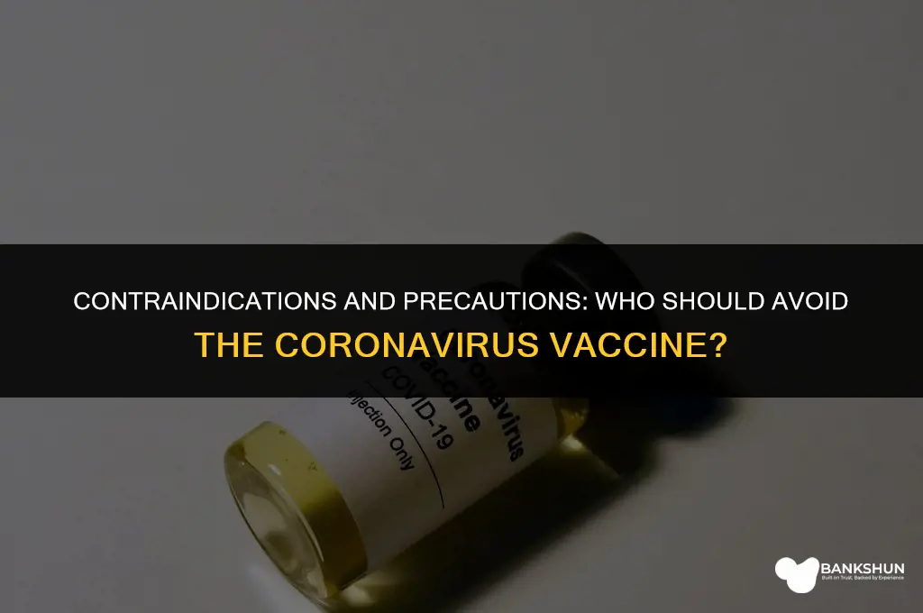 who should not be vaccinated for coronavirus