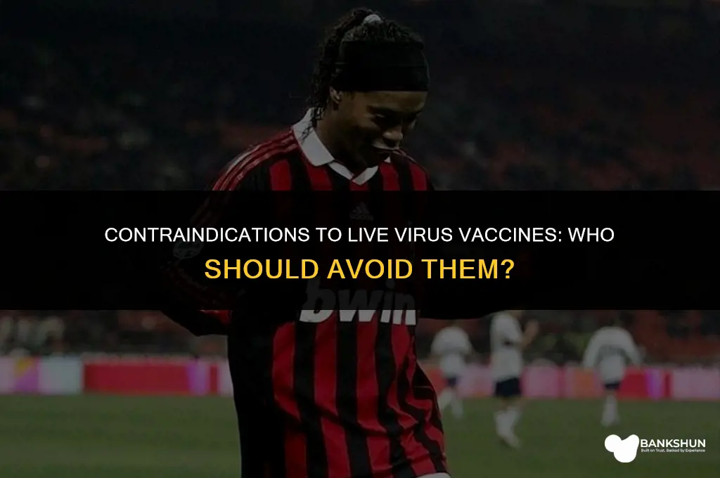 who should not have live virus vaccine