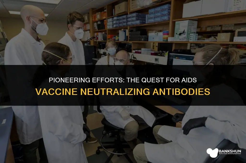 who tried the aids vaccine neutralizing antibodies