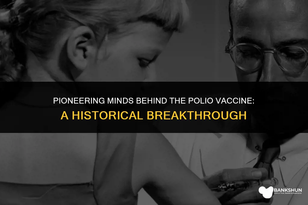 who was responsible for the polio vaccine