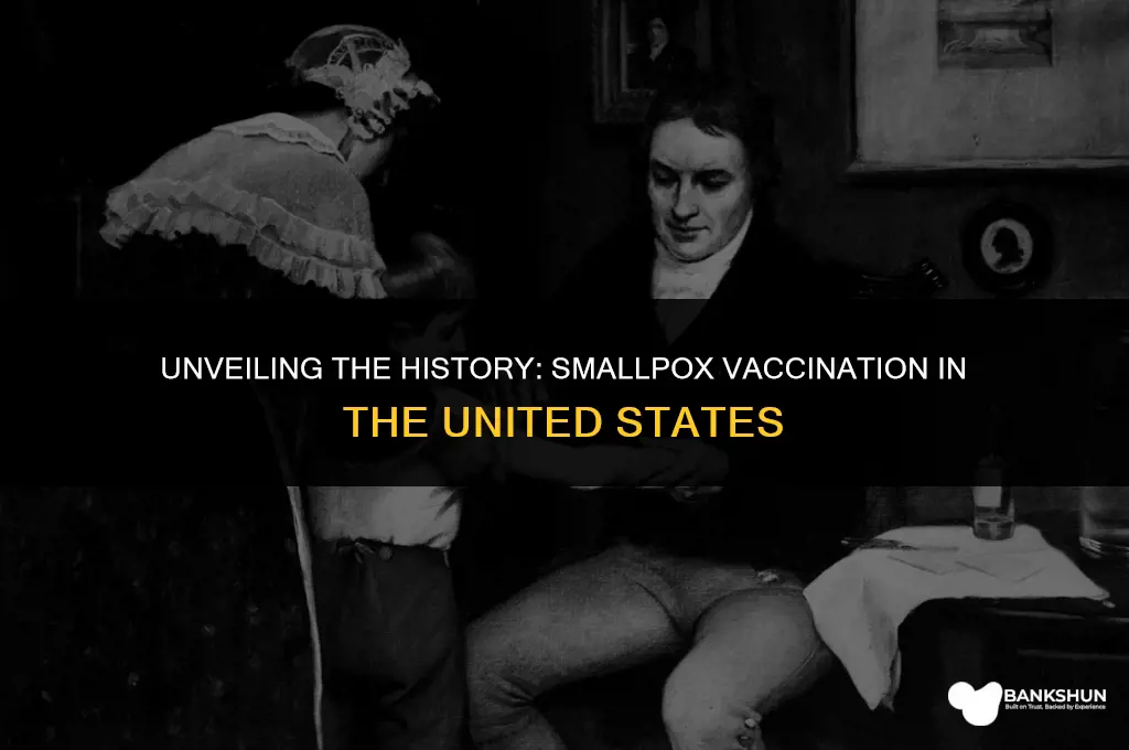 who was vaccinated for smallpox in us