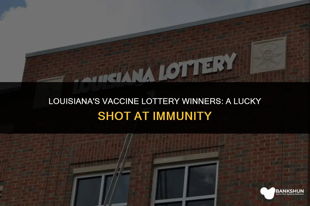who won the vaccine lottery in louisiana