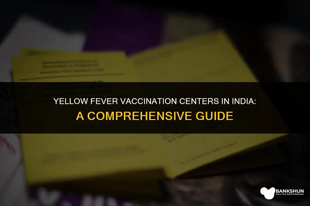 who yellow fever vaccination centers in india