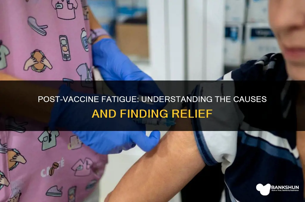 why am i so tired after vaccine