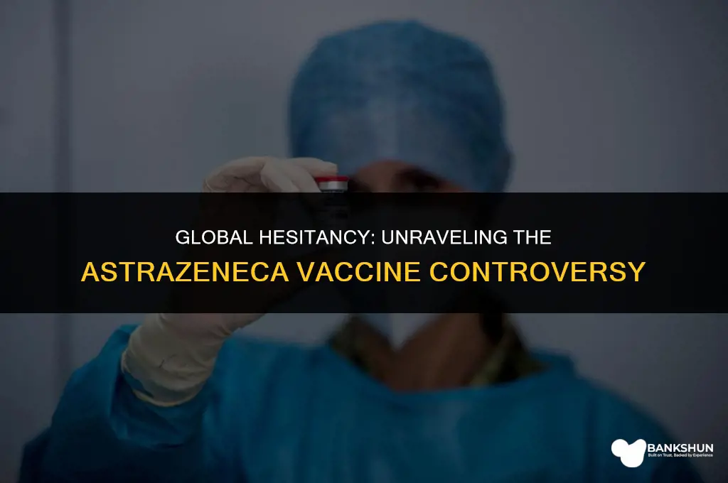 why are countries refusing the astrazeneca vaccine