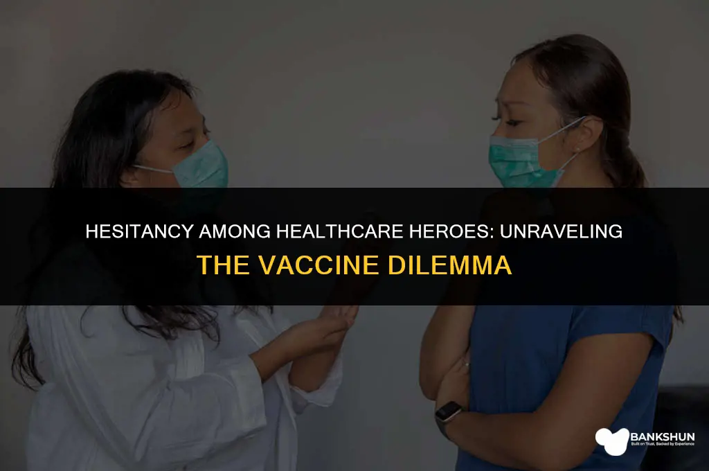 why are doctors not taking the vaccine